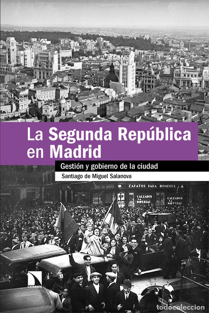 books: SEGUNDA REPUBLICA EN MADRID,LA - DE MIGUEL SALANOVA, SANTIAGO