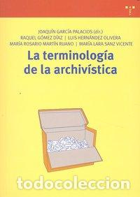 Livres: TERMINOLOGIA DE LA ARCHIVISTICA,LA - GARCIA PALACIOS, JOAQUIN