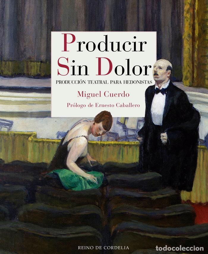 Livros: PRODUCIR SIN DOLOR - CUERDO, MIGUEL