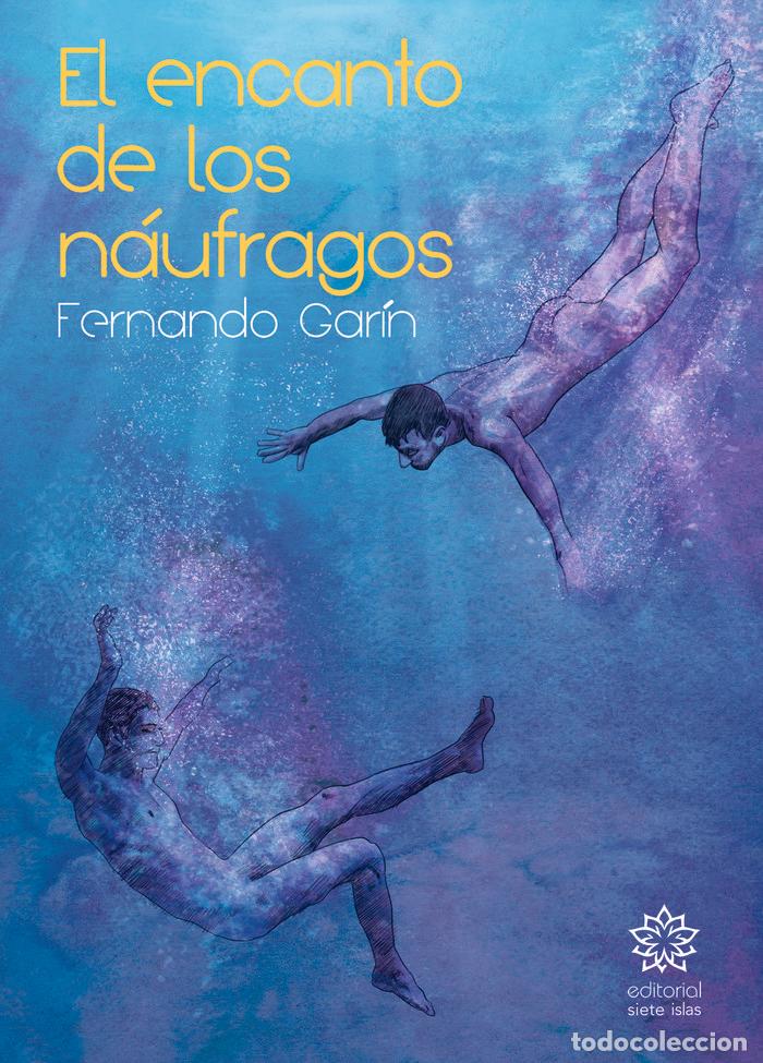 Livros: EL ENCANTO DE LOS NAUFRAGOS - GARIN, FERNANDO