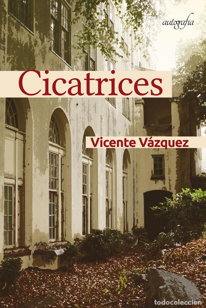 books: CICATRICES - VAZQUEZ, VICENTE