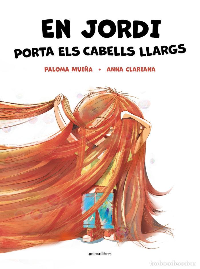 Libri: EN JORDI PORTA ELS CABELLS LLARGS - PALOMA MUI&Ntilde;A