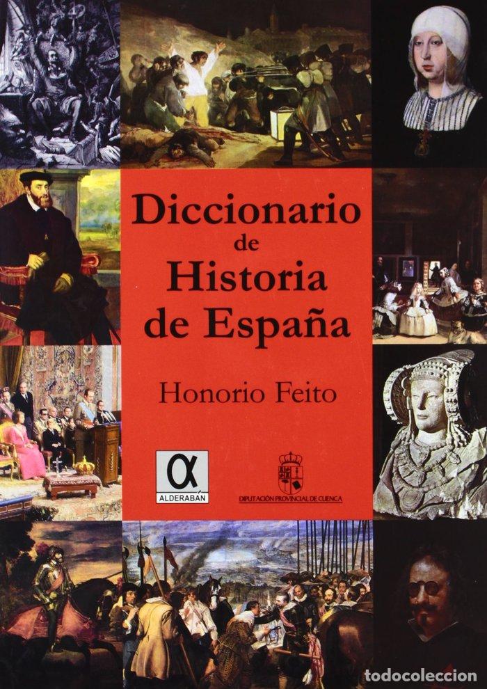 books: DICCIONARIO DE HISTORIA DE ESPA&Ntilde;A - FEITO, HONORIO
