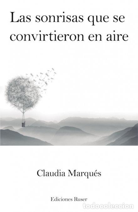 books: LAS SONRISAS QUE SE CONVIRTIERON EN AIRE - MARQUES, CLAUDIA