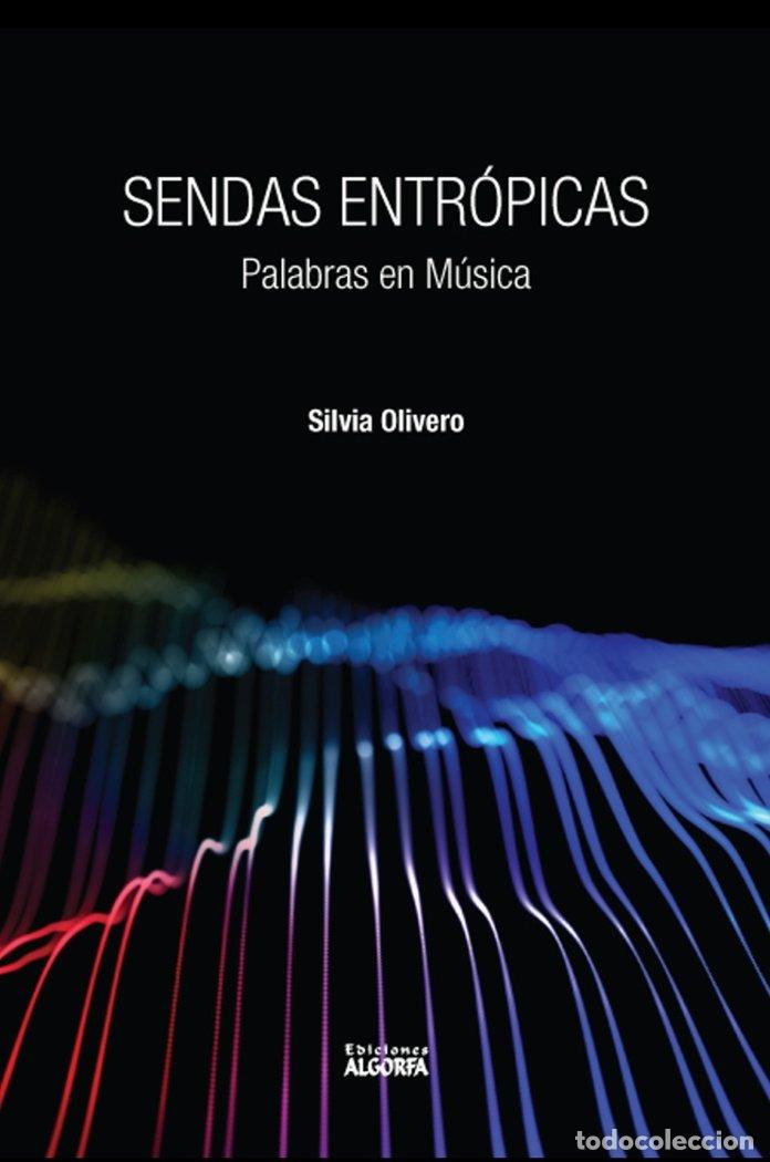 Libri: SENDAS ENTROPICAS - OLIVERO ANARTE, SILVIA