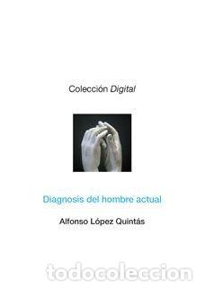Libros: DIAGNOSIS DEL HOMBRE ACTUAL - LOPEZ QUINTAS, ALFONSO