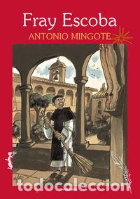 Libros: FRAY ESCOBA VIDA DE SAN MARTIN DE PORRES LIBROS ILUSTRADOS - MINGOTE, ANTONIO
