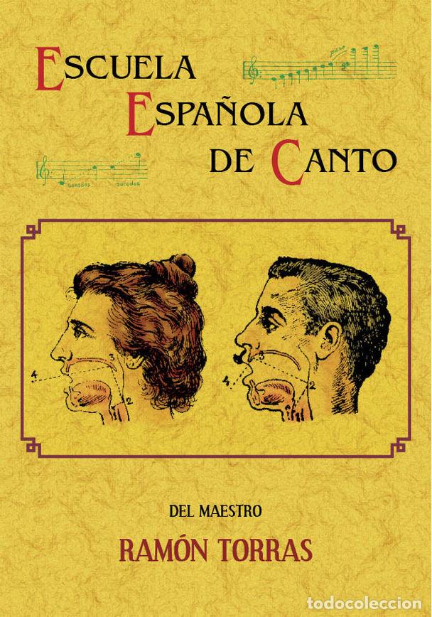 Libros: ESCUELA ESPA&Ntilde;OLA DE CANTO - TORRAS, RAMON