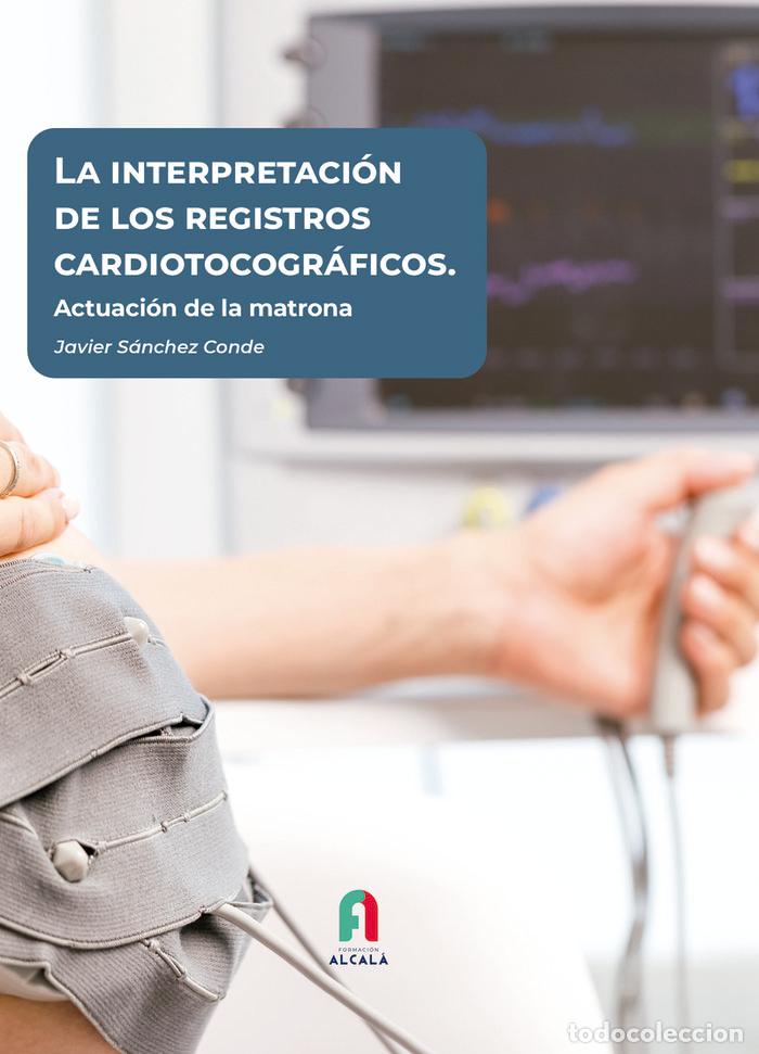 Libros: INTERPRETACION DE LOS REGISTROS CARDIOTOCOGRAFICOS,LA. - SANCHEZ CONDE, JAVIER