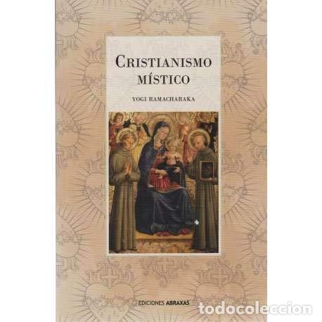 Libros: CRISTIANISMO MISTICO - YOGI, RAMACHARAKA