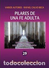 Libros: PILARES DE UNA FE ADULTA - ULIBARRI, FLORENTINO