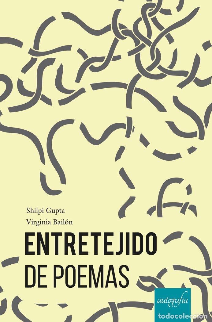 Libros: ENTRETEJIDO DE POEMAS - GUPTA Y BAILON, SHILPI Y VIRGINIA