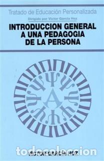 Libros: INTRODUCCION GENERAL A UNA PEDAGOGIA DE LA PERSONA - GARCIA HOZ, VICTOR