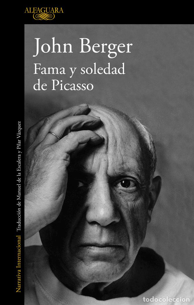 Libros: FAMA Y SOLEDAD DE PICASSO - BERGER, JOHN