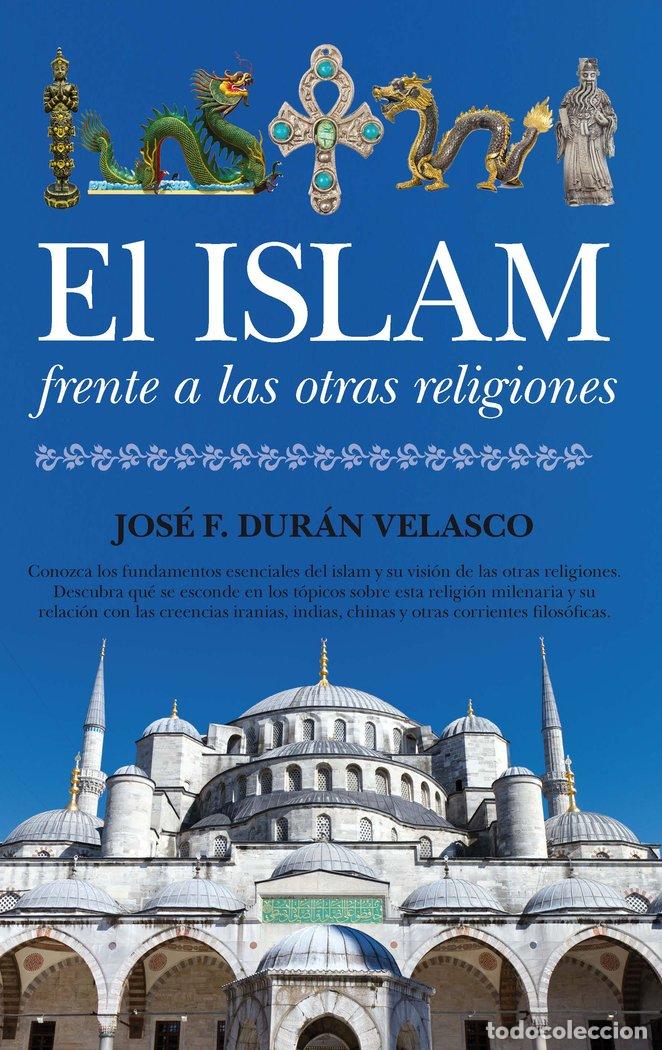 Livres: ISLAM FRENTE A LAS OTRAS RELIGIONES,EL - DURAN VELASCO, JOSE F