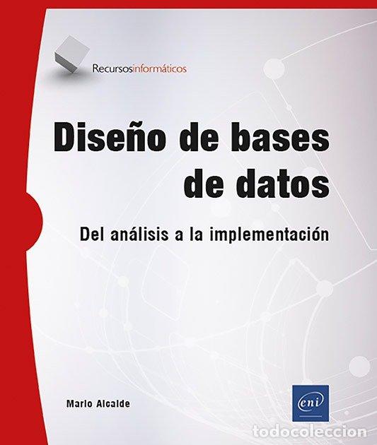 Libros: DISE&Ntilde;O DE BASES DE DATOS DEL ANALISIS A LA IMPLEMENTACION - ALCAIDE, MARIO