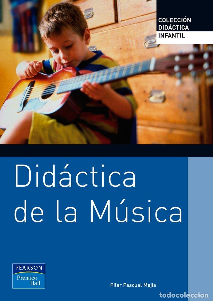 Libros: DIDACTICA DE LA MUSICA - PASCUAL MEJIA, PILAR