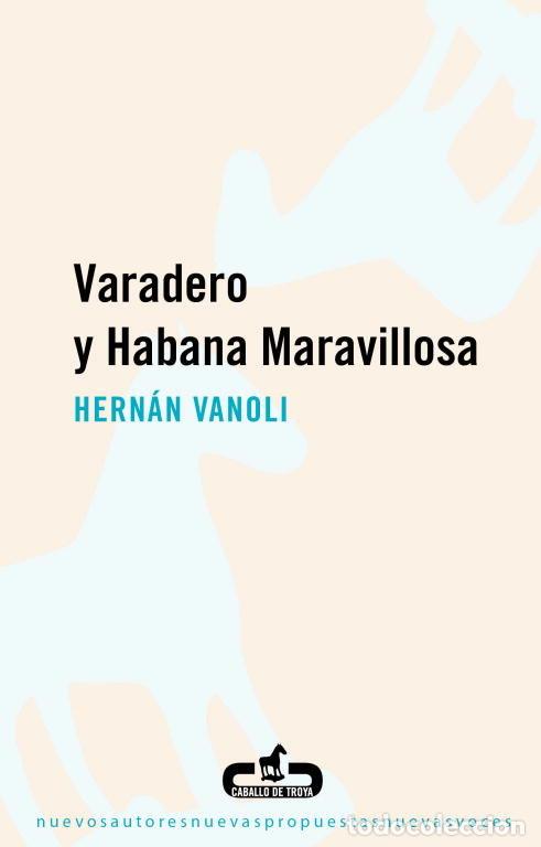 Libri: VARADERO Y HABANA MARAVILLOSA - VANOLI, HERNAN