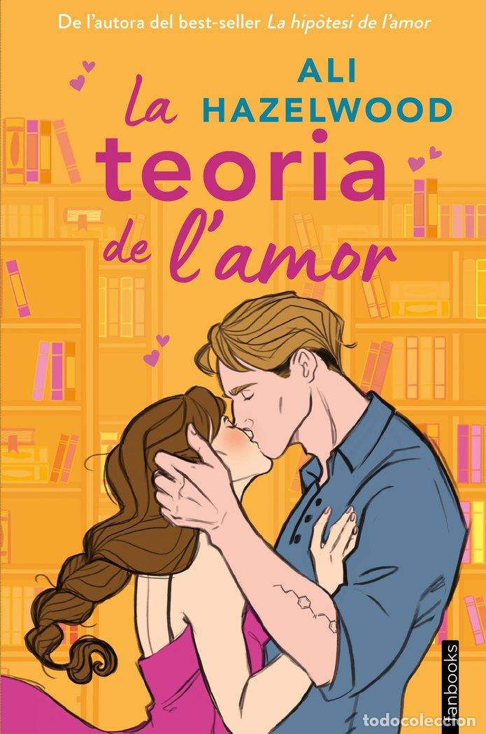 Libri: LA TEORIA DE LAMOR - HAZELWOOD, ALI