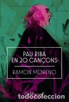 B&uuml;cher: PAU RIBA EN 20 CAN&Ccedil;ONS - MORENO LOPEZ, RAMON