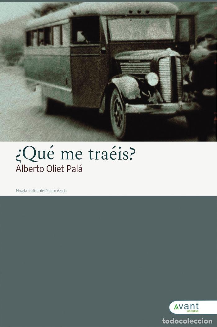 Libri: QUE ME TRAEIS - OLIET PALA, ALBERTO