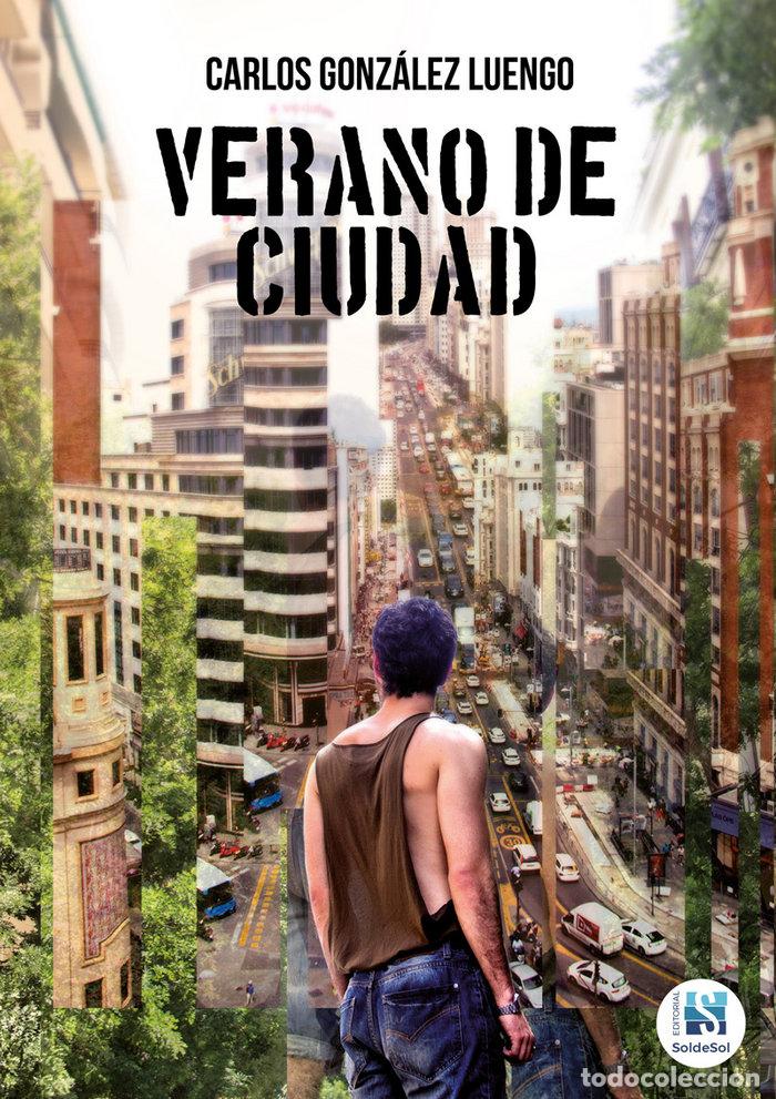 Libri: VERANO DE CIUDAD - GONZALEZ LUENGO, CARLOS