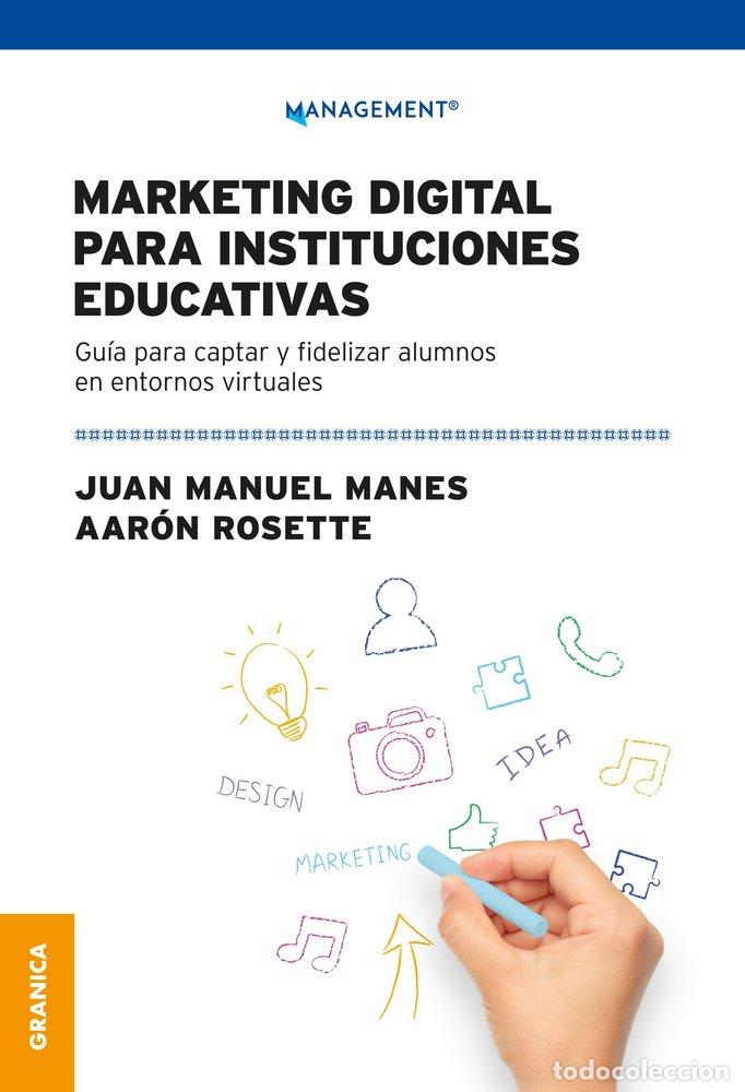 Libri: MARKETING DIGITAL PARA INSTITUCIONES EDUCATIVAS - MANES, JUAN MANUEL