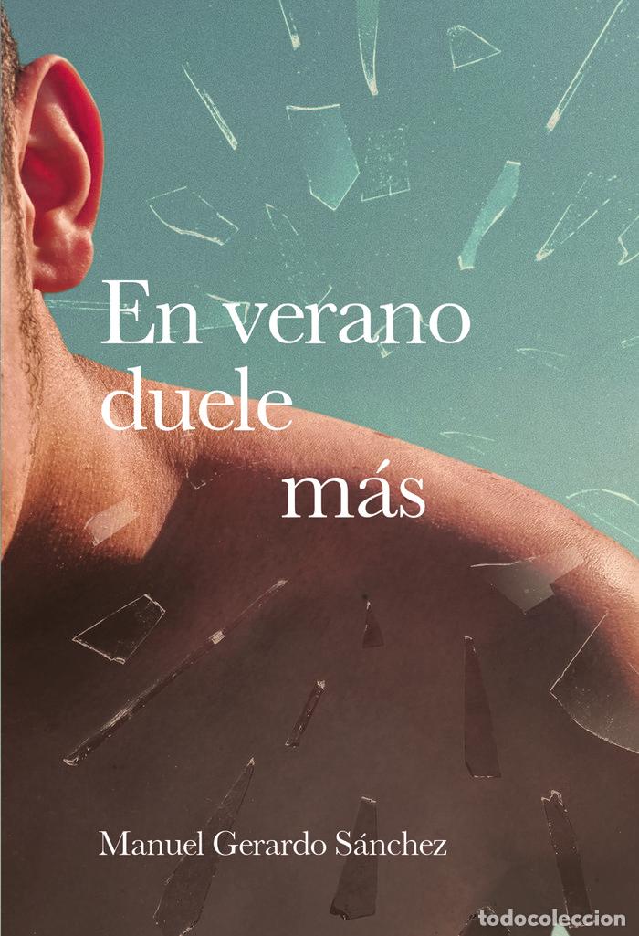 Libros: EN VERANO DUELE MAS - GERARDO SANCHEZ, MANUEL