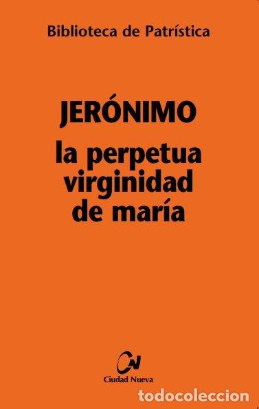 Libros: PERPETUA VIRGINIDAD DE MARIA,LA - JERONIMO