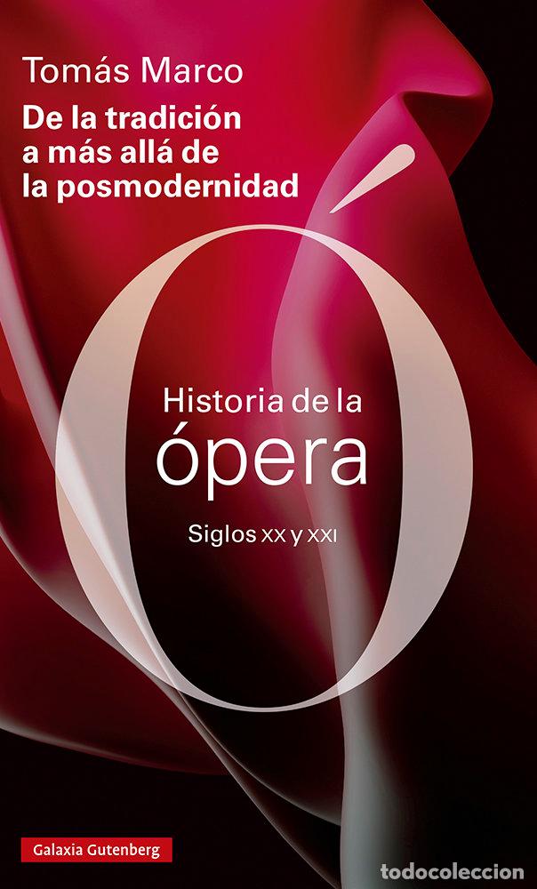 Libros: HISTORIA DE LA OPERA SIGLOS XX Y XXI - MARCO, TOMAS