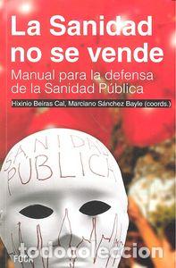 Libros: SANIDAD NO SE VENDE,LA - BEIRAS CAL, HIXINIO