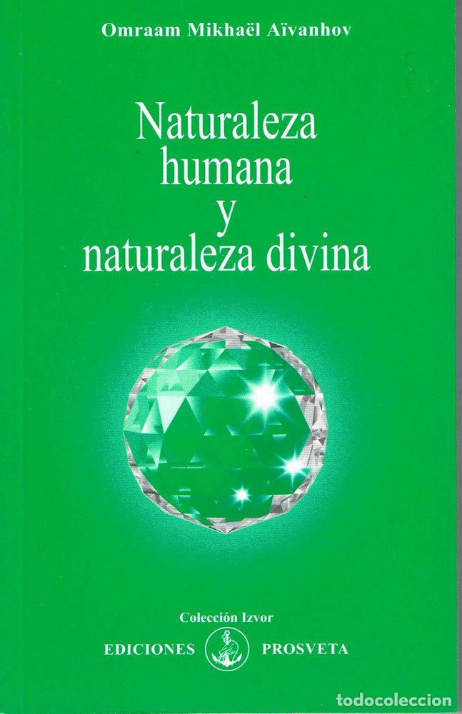 Libros: NATURALEZA HUMANA, NATURALEZA DIVINA - AIVANHOV, OMRAAM MIKHAEL
