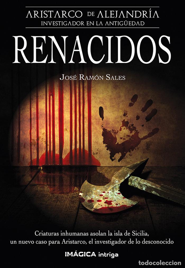 Libros: RENACIDOS - SALES SEVILLA, JOSE RAMON