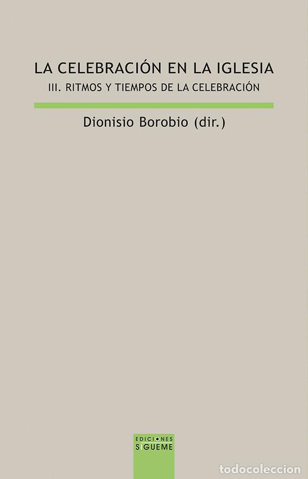 B&uuml;cher: CELEBRACION EN LA LGLESIA III,LA - BOROBIO (ED.), DIONISIO