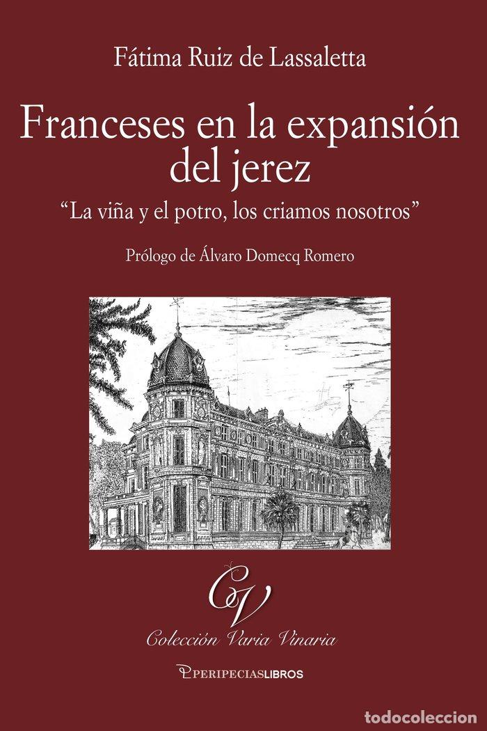 Libri: FRANCESES EN LA EXPANSION DEL JEREZ - RUIZ DE LASSALETTA, FATIMA
