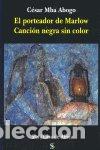Libri: PORTEADOR DE MARLOW CANCION NEGRA SIN COLOR - MBA, CESAR