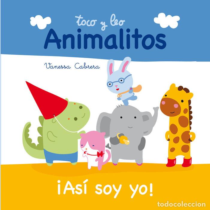 Libri: ANIMALITOS ASI SOY YO - CABRERA, VANESSA