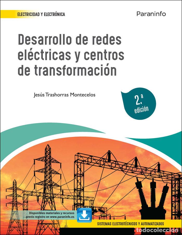 Libros: DESARROLLO DE REDES ELECTRICAS Y CENTROS DE TRANSFORMACION 2 - TRASHORRAS MONTECELOS, JESUS