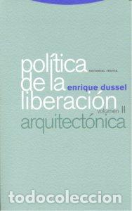 books: POLITICA DE LA LIBERACION II ARQUITECTONICA - DUSSEL, ENRIQUE