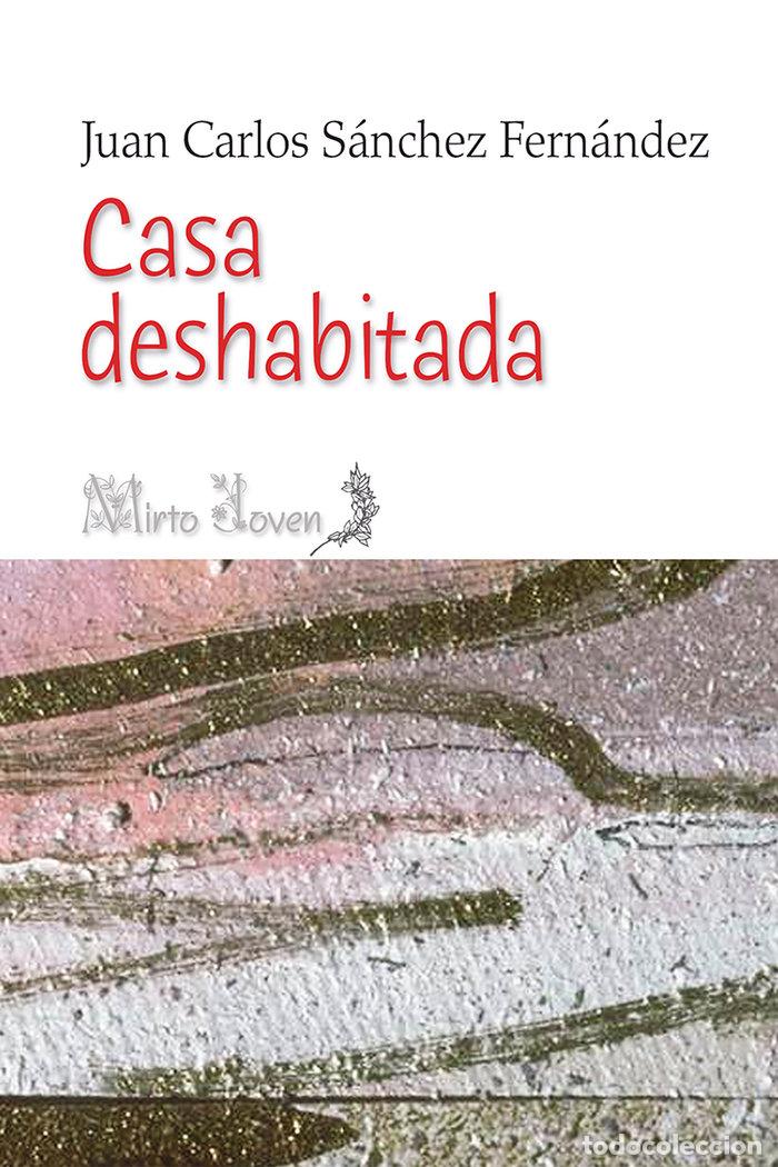 B&uuml;cher: CASA DESHABITADA - SANCHEZ FERNANDEZ, JUAN CARLOS