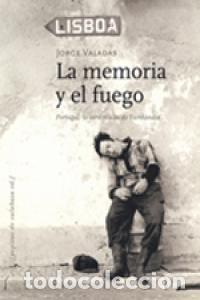 Libros: MEMORIA Y EL FUEGO,LA - VALADAS, JORGE