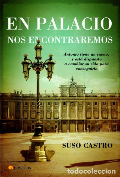 Libros: EN PALACIO NOS ENCONTRAREMOS - CASTRO LOPEZ, SUSO