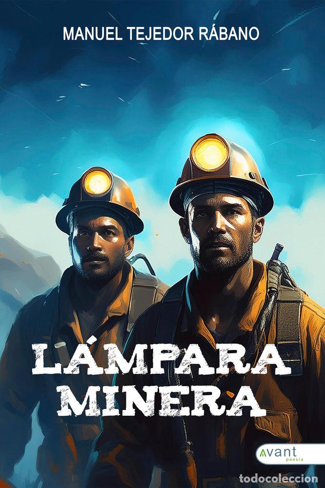 Libros: LAMPARA MINERA - TEJEDOR RABANO, MANUEL