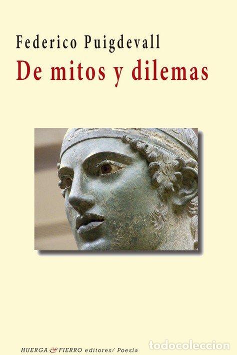 Libros: DE MITOS Y DILEMAS - PUIGDEVALL, FEDERICO