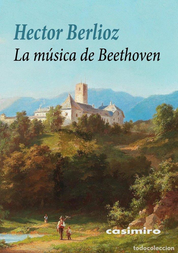 Libros: MUSICA DE BEETHOVEN,LA - BERLIOZ, HECTOR