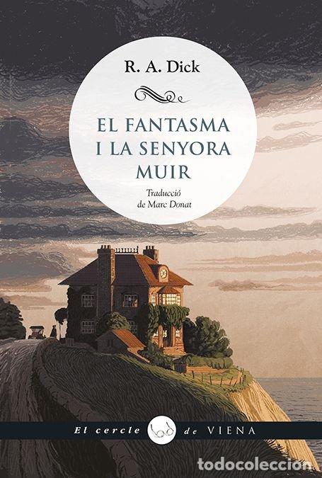 Libros: EL FANTASMA I LA SENYORA MUIR - DICK, R. A.