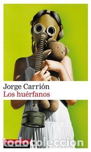 Libros: HUERFANOS,LOS - CARRION, JORGE