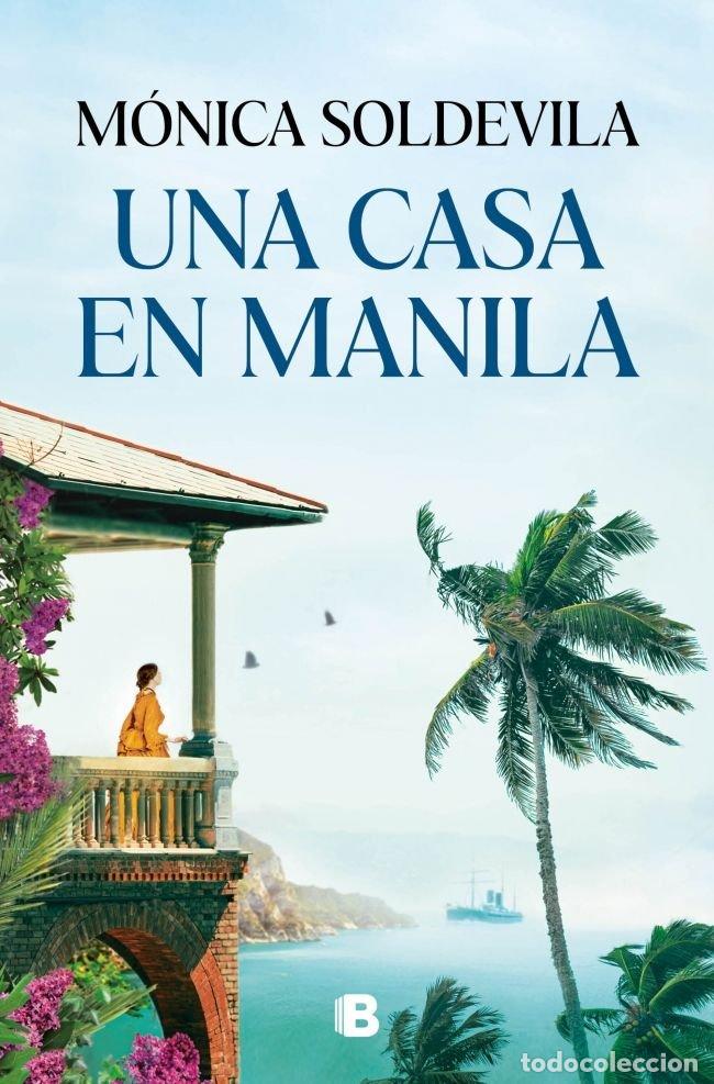 Livres: UNA CASA EN MANILA - MONICA SOLDEVILA
