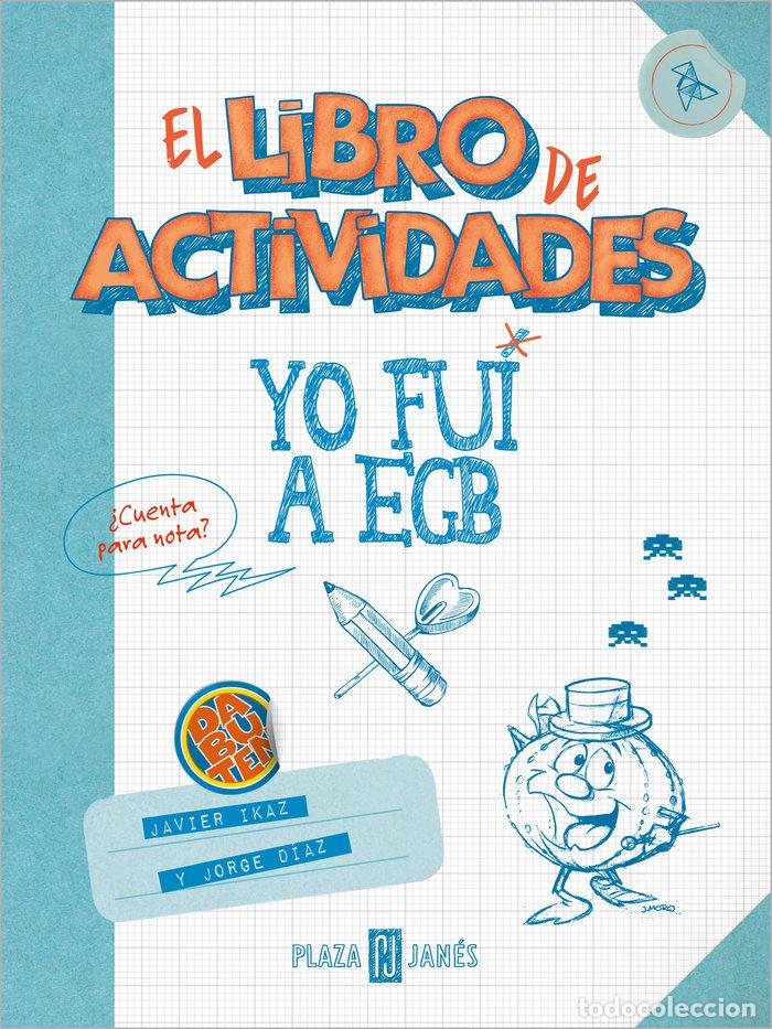 Libri: YO FUI A EGB EL LIBRO DE ACTIVIDADES - DIAZ, JORGE