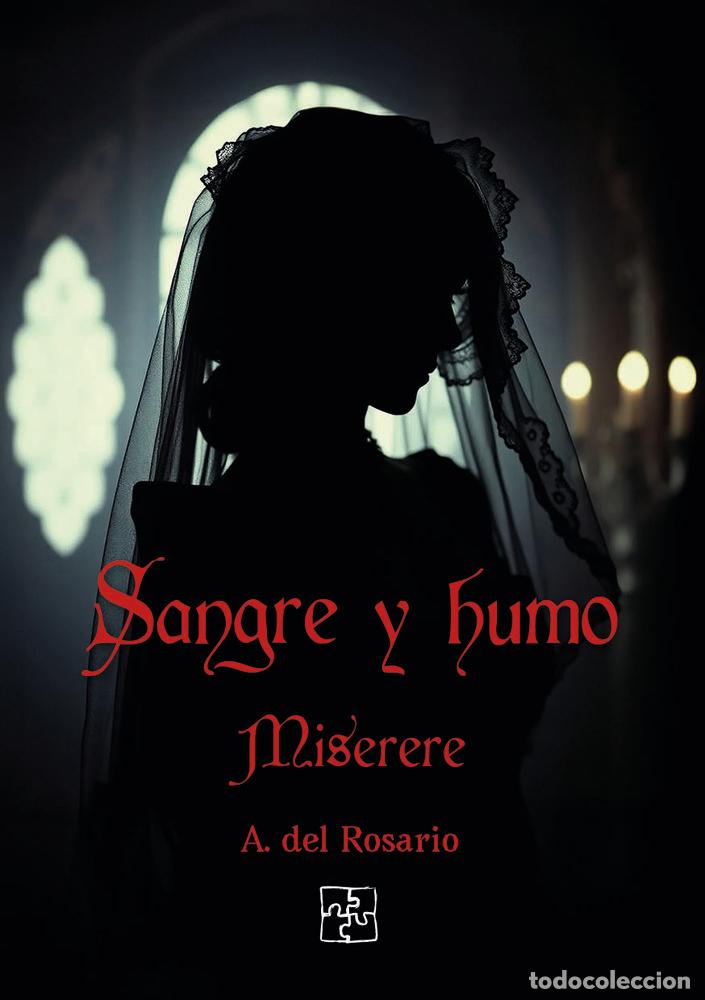 Libros: SANGRE Y HUMO MISERERE - DEL ROSARIO, A